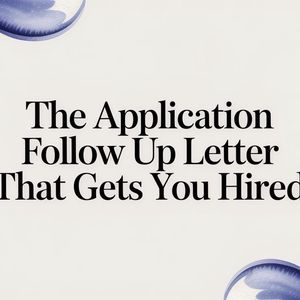 Illustration for The Application Follow Up Letter That Gets You Hired