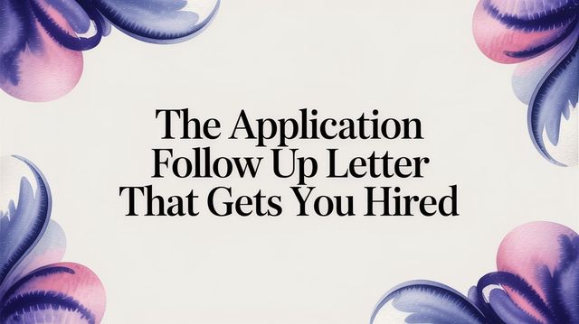 Illustration for The Application Follow Up Letter That Gets You Hired