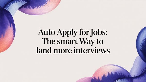 Illustration for Auto Apply for Jobs The Smart Way to Land More Interviews