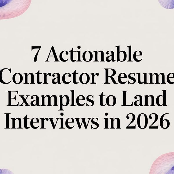 Illustration for 7 Contractor Resume Examples That Actually Land Interviews
