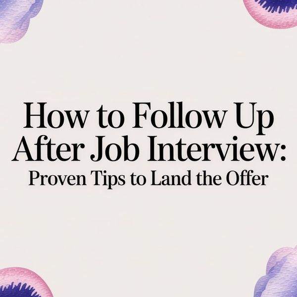Illustration for How to Follow Up After Job Interview: Proven Tips to Land the Offer