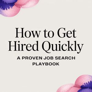 Illustration for How to Get Hired Quickly: A Practical Job Search Playbook