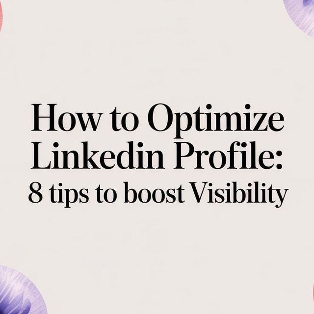 Illustration for How to optimize linkedin profile: 8 Tips to get you hired